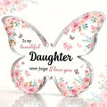Charming Butterfly Acrylic Ornament - Perfect Gift for Daughters from Mom Dad, 'Don't Forget I Love You' Keepsake,