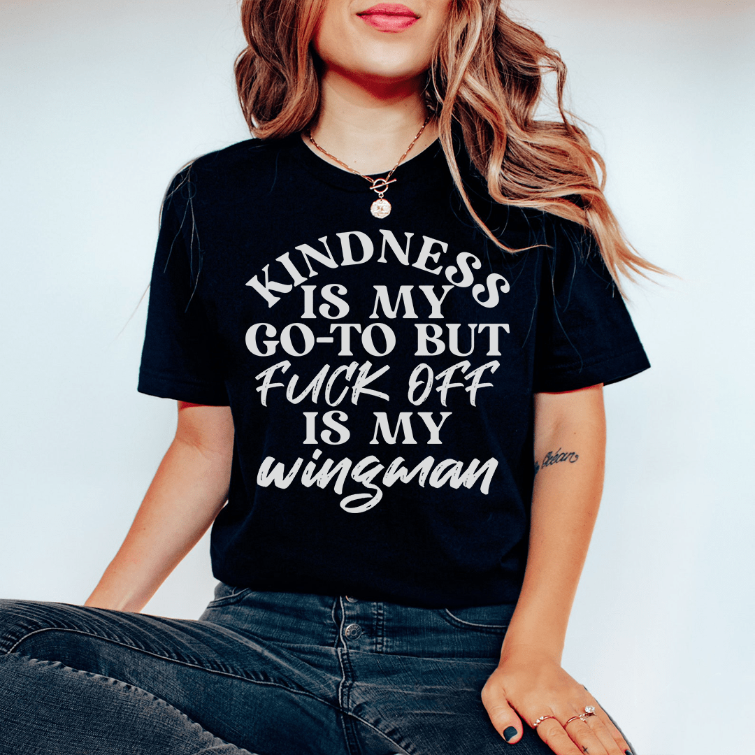 Kindness Is My Go-To T-Shirt-0