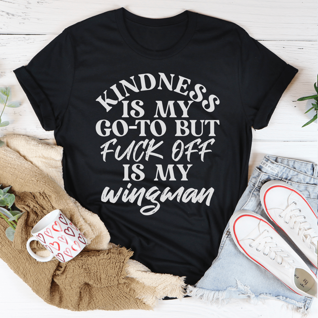 Kindness Is My Go-To T-Shirt-4