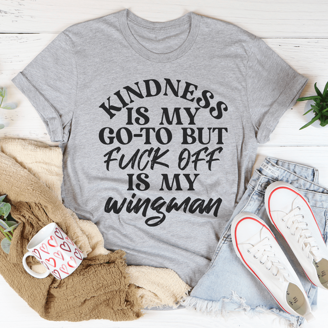 Kindness Is My Go-To T-Shirt-1