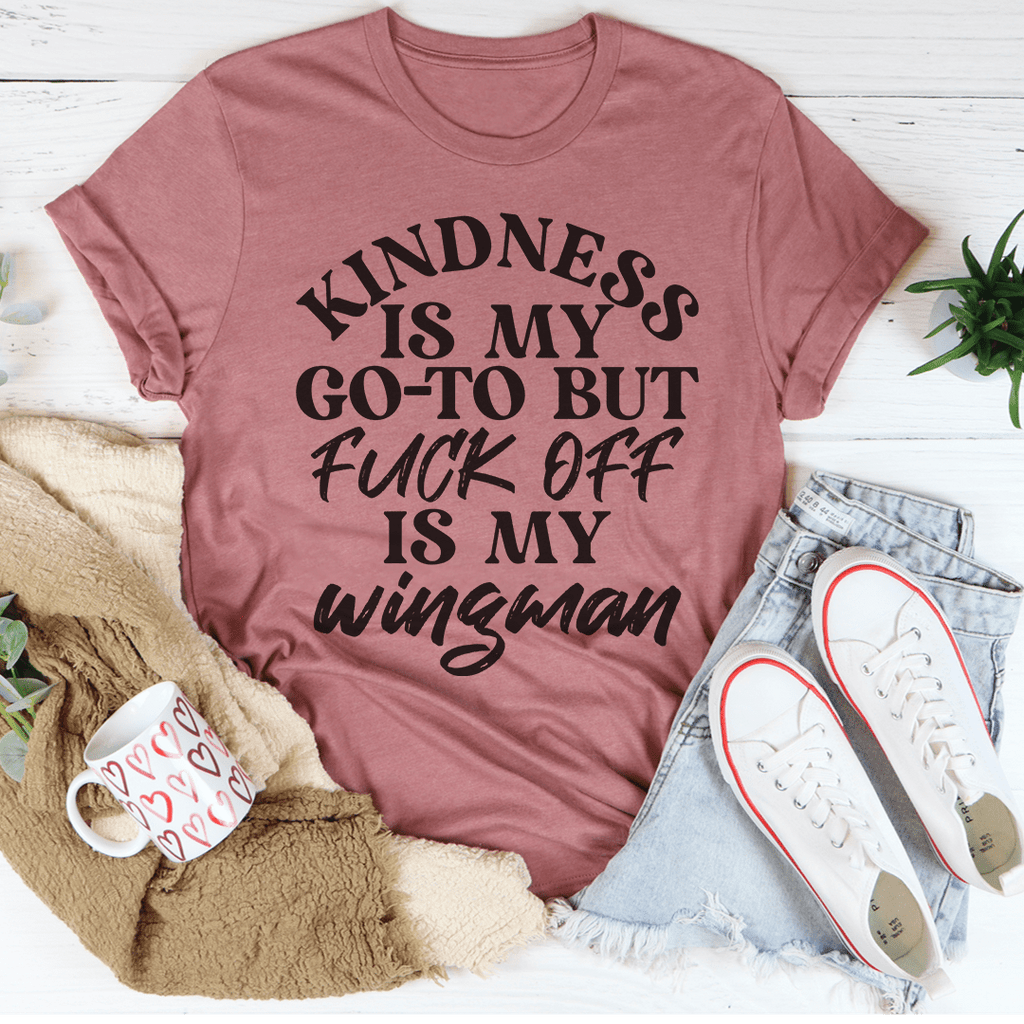 Kindness Is My Go-To T-Shirt-2