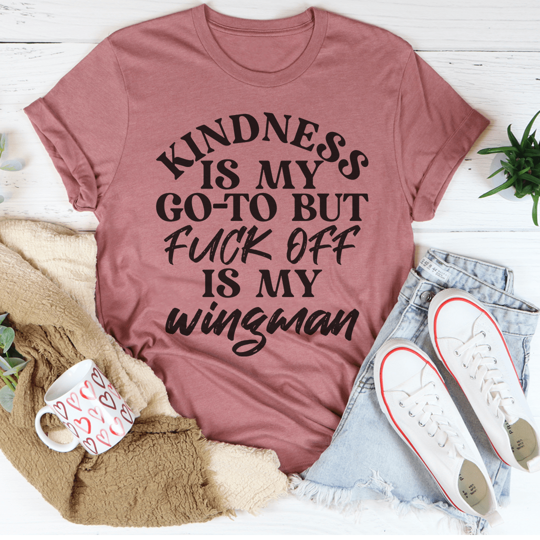 Kindness Is My Go-To T-Shirt-2